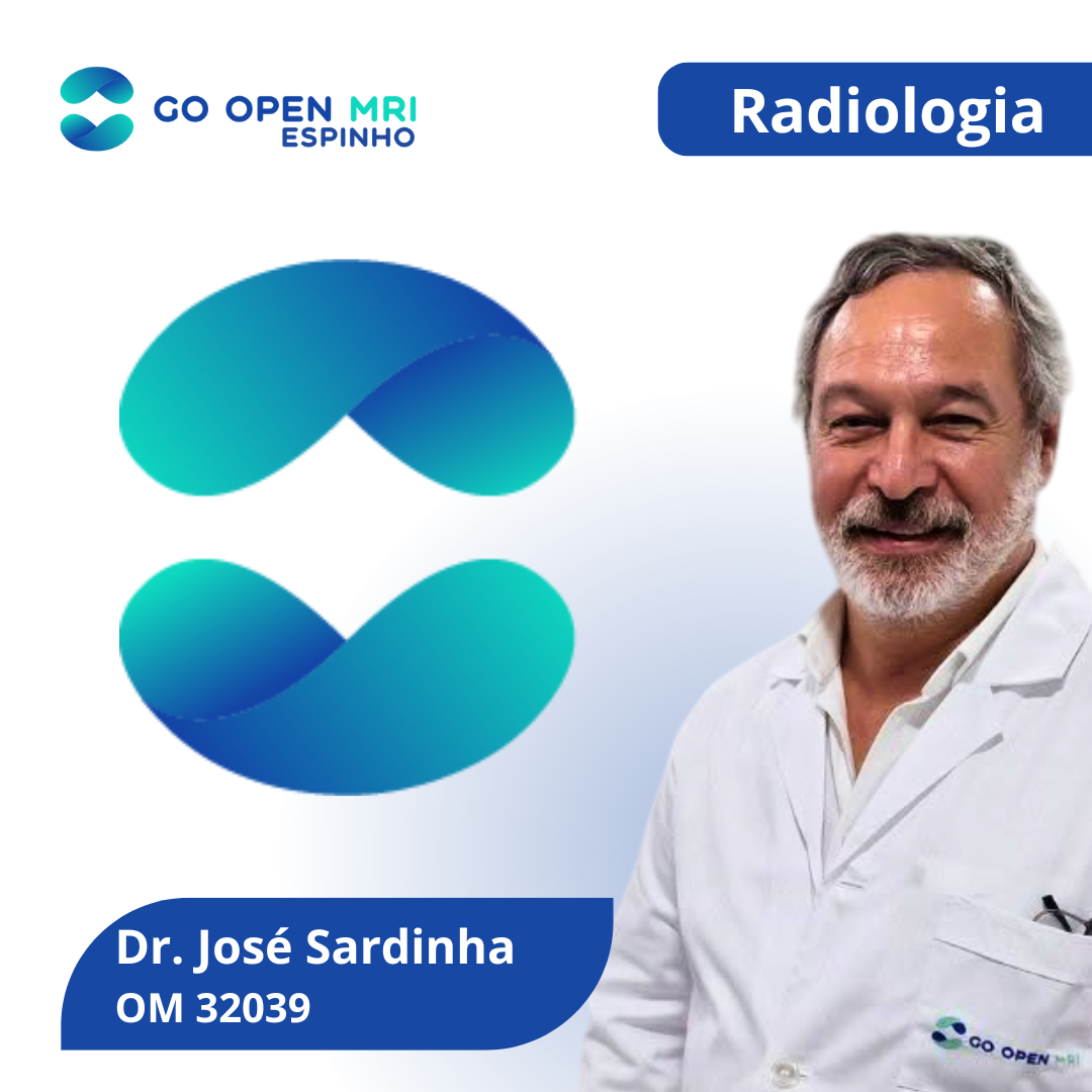 Dr. José Sardinha, médico especialista em Radiologia na Go Open MRI Espinho Go Open MRI Ressonância Magnética Aberta Espinho Imagiologia Músculo-esquelética Radiologia de intervenção Aparelho Gastrointestinal Aparelho Urogenital Imagiologia da cabeça e pescoço Imagiologia torax Neurorradiologia diagnóstico por imagem profissionais de saúde qualidade e confiança